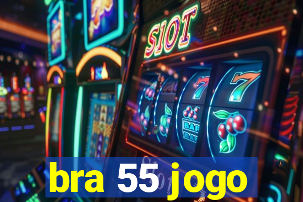 bra 55 jogo